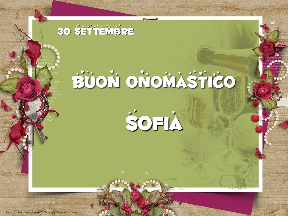 Buon Onomastico, Sofia! 30 Settembre - Cartoline onomastico