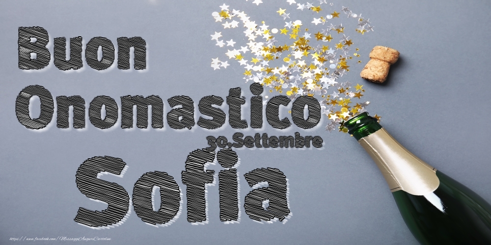 30.Settembre - Buon Onomastico Sofia! - Cartoline onomastico