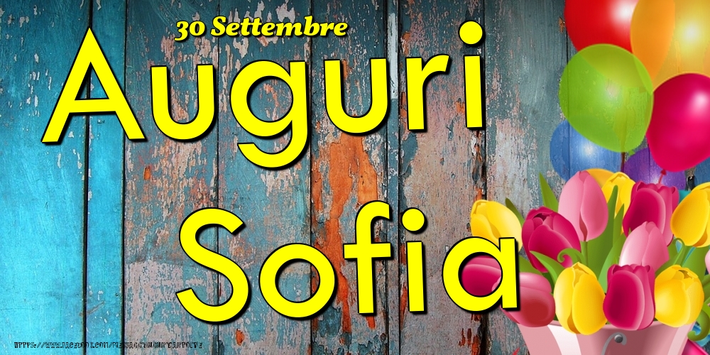 30 Settembre - Auguri Sofia! - Cartoline onomastico