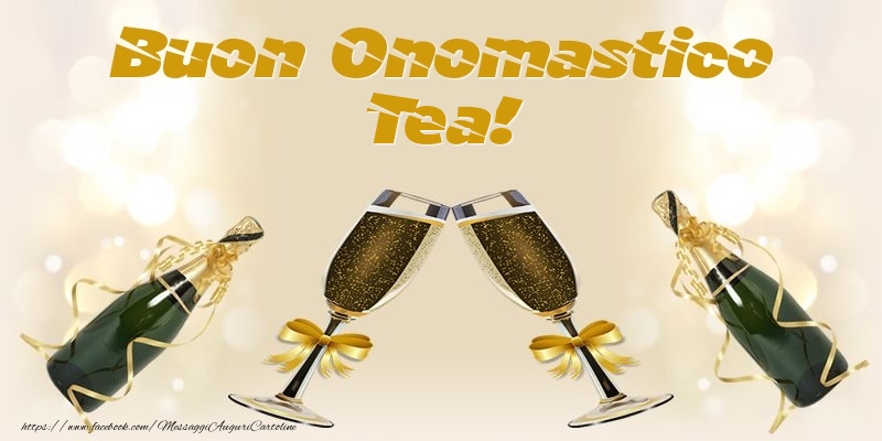 Buon Onomastico Tea! - Cartoline onomastico con champagne