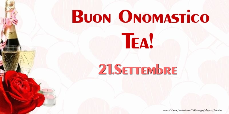 Buon Onomastico Tea! 21.Settembre - Cartoline onomastico