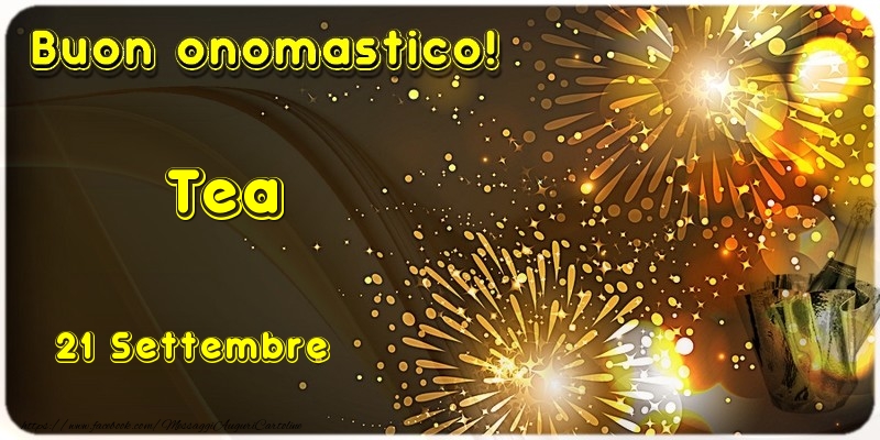 Buon Onomastico Tea! 21 Settembre - Cartoline onomastico