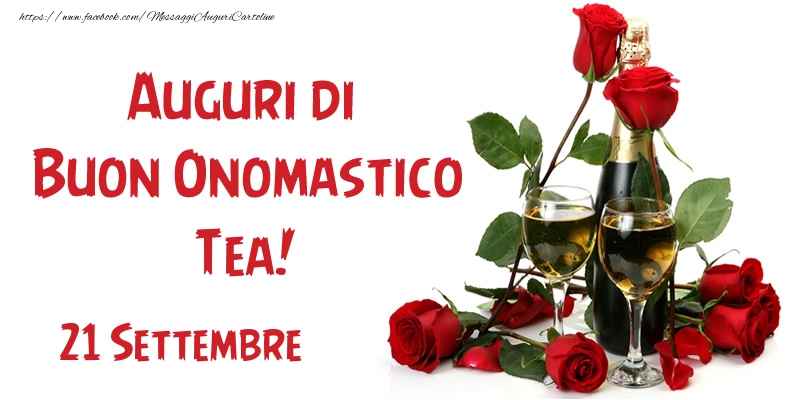 21 Settembre Auguri di Buon Onomastico Tea! - Cartoline onomastico