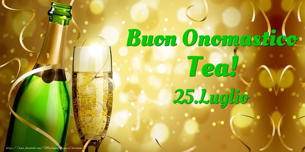 Buon Onomastico Tea! 25.Luglio - - Cartoline onomastico