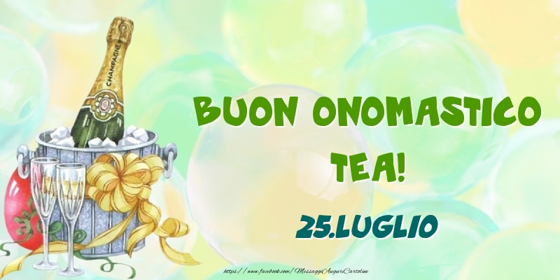 Buon Onomastico, Tea! 25.Luglio - Cartoline onomastico