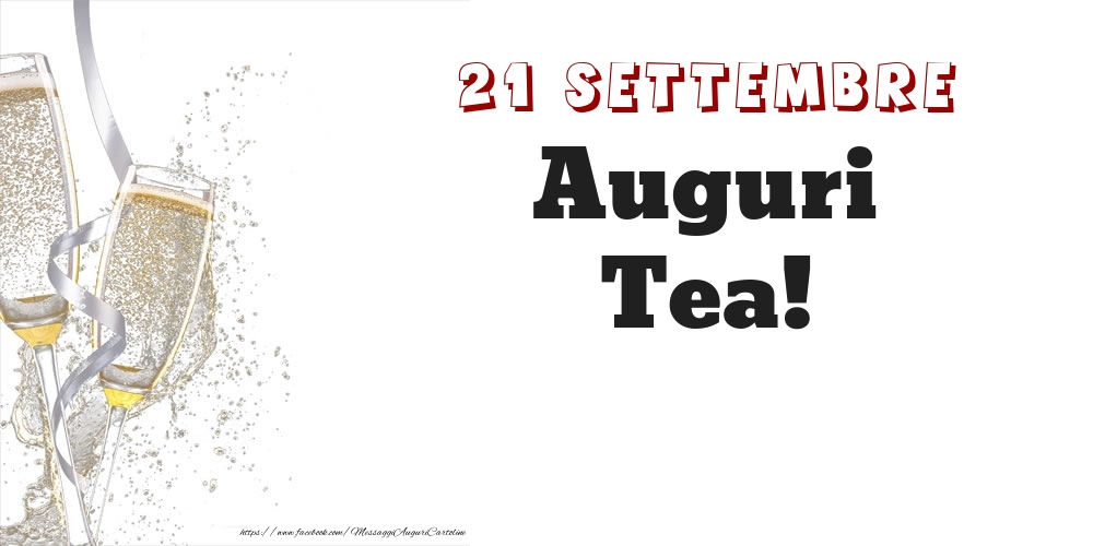 Auguri Tea! 21 Settembre - Cartoline onomastico