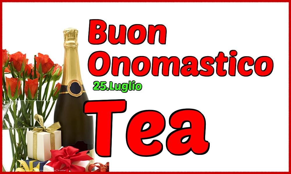 25.Luglio - Buon Onomastico Tea! - Cartoline onomastico