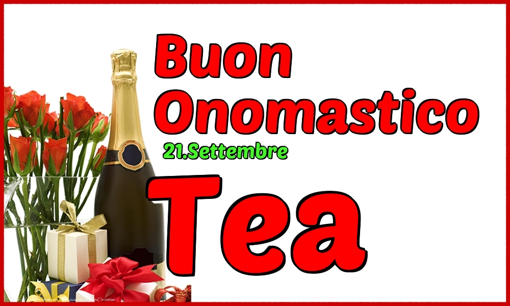 21.Settembre - Buon Onomastico Tea! - Cartoline onomastico