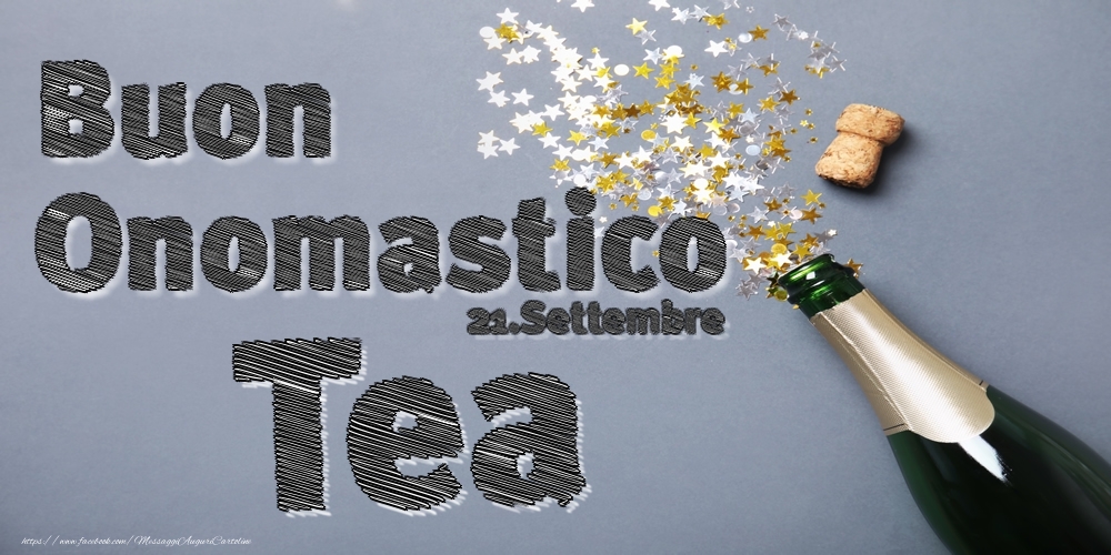 21.Settembre - Buon Onomastico Tea! - Cartoline onomastico