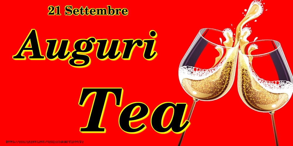 21 Settembre - Auguri Tea! - Cartoline onomastico