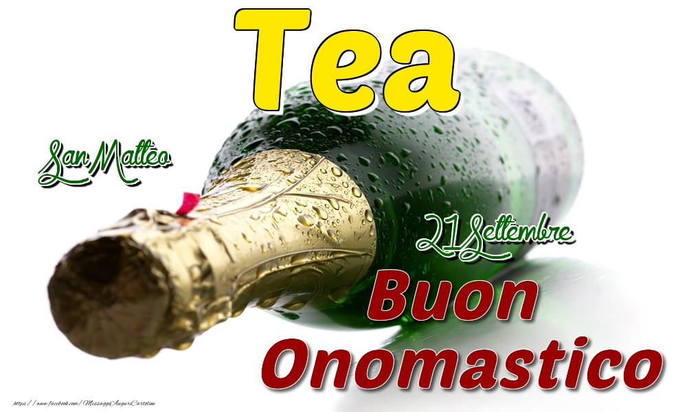 21 Settembre San Matteo -  Buon onomastico Tea - Cartoline onomastico