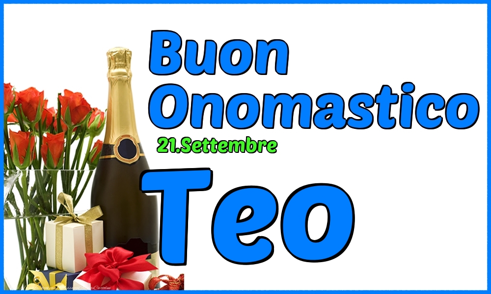 21.Settembre - Buon Onomastico Teo! - Cartoline onomastico