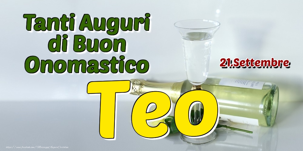 21.Settembre - Tanti Auguri di Buon Onomastico Teo - Cartoline onomastico