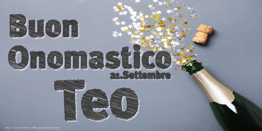 21.Settembre - Buon Onomastico Teo! - Cartoline onomastico