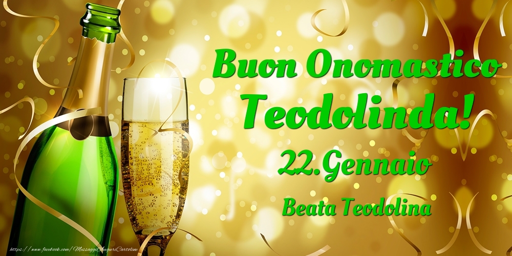 Buon Onomastico Teodolinda! 22.Gennaio - Beata Teodolina - Cartoline onomastico