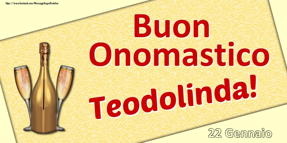 Buon Onomastico Teodolinda! - 22 Gennaio - Cartoline onomastico