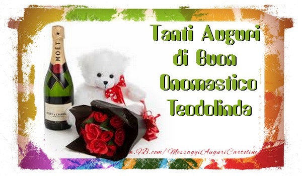 Tanti Auguri di Buon Onomastico Teodolinda - Cartoline onomastico con animali