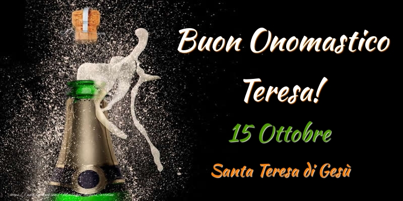 Buon Onomastico Teresa! 15 Ottobre Santa Teresa di Gesù - Cartoline onomastico