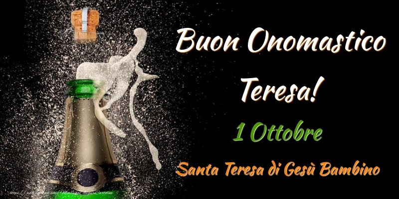 Buon Onomastico Teresa! 1 Ottobre Santa Teresa di Gesù Bambino - Cartoline onomastico