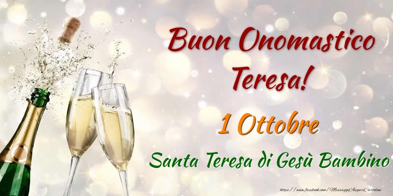 Buon Onomastico Teresa! 1 Ottobre Santa Teresa di Gesù Bambino - Cartoline onomastico