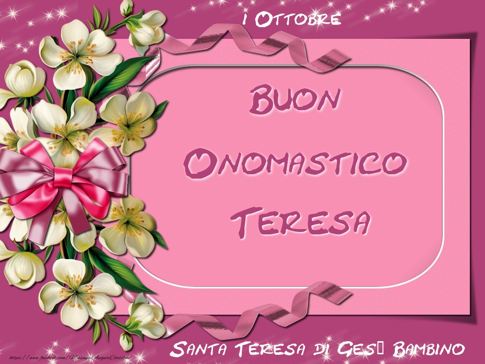 Santa Teresa di Gesù Bambino Buon Onomastico, Teresa! 1 Ottobre - Cartoline onomastico