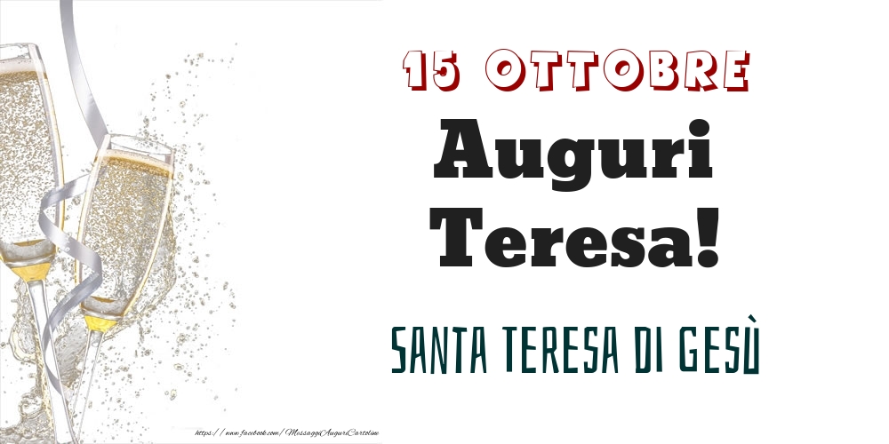 Santa Teresa di Gesù Auguri Teresa! 15 Ottobre - Cartoline onomastico