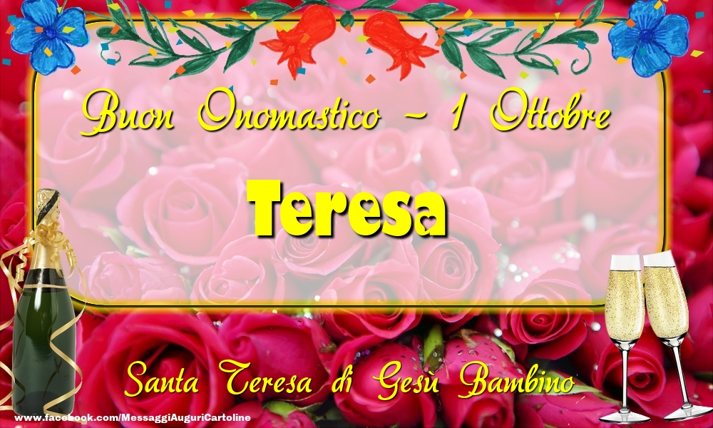 Santa Teresa di Gesù Bambino Buon Onomastico, Teresa! 1 Ottobre - Cartoline onomastico