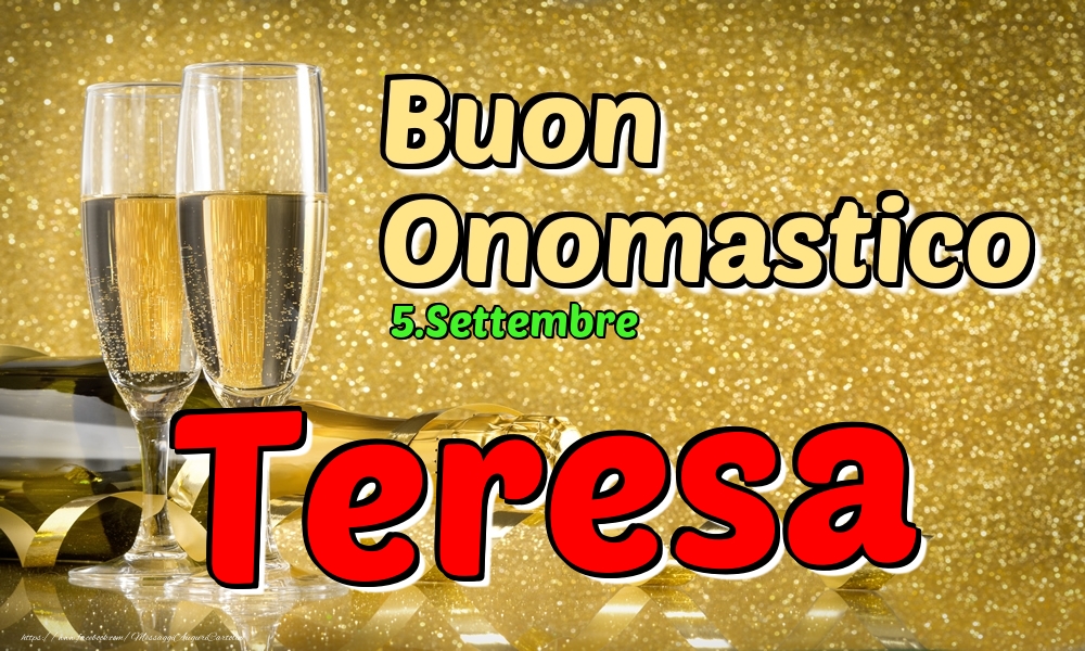 5.Settembre - Buon Onomastico Teresa! - Cartoline onomastico