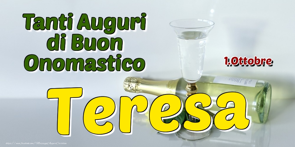 1.Ottobre - Tanti Auguri di Buon Onomastico Teresa - Cartoline onomastico