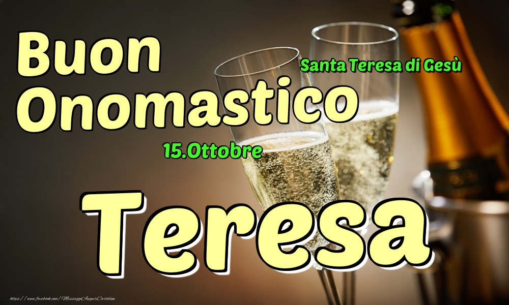 15.Ottobre - Buon Onomastico Teresa! - Cartoline onomastico