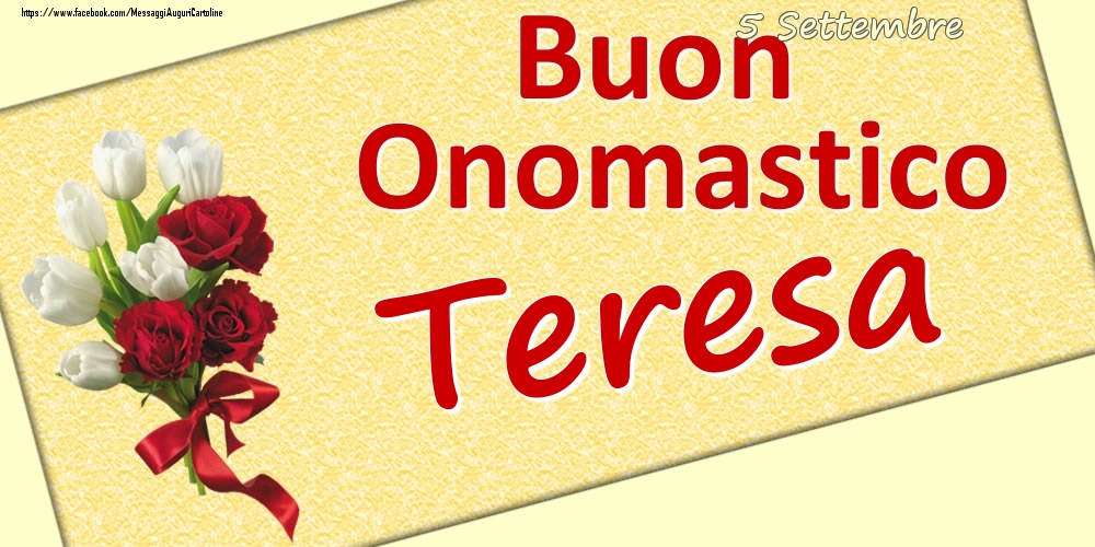 5 Settembre: Buon Onomastico Teresa - Cartoline onomastico