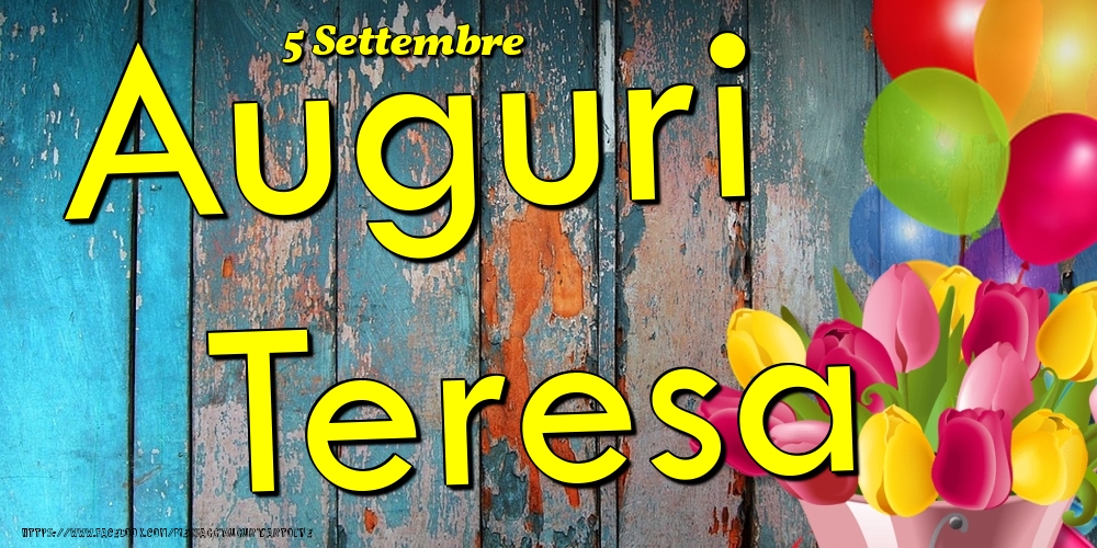 5 Settembre - Auguri Teresa! - Cartoline onomastico