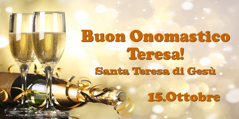 15.Ottobre Santa Teresa di Gesù Buon Onomastico Teresa! - Cartoline onomastico