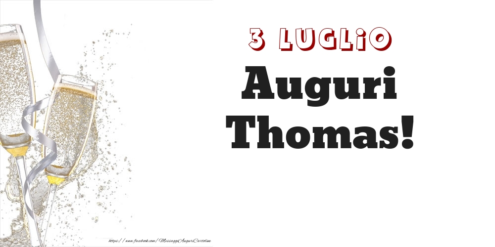 Auguri Thomas! 3 Luglio - Cartoline onomastico