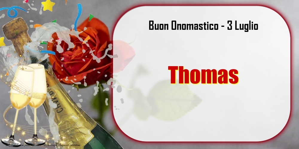 Buon Onomastico, Thomas! 3 Luglio - Cartoline onomastico