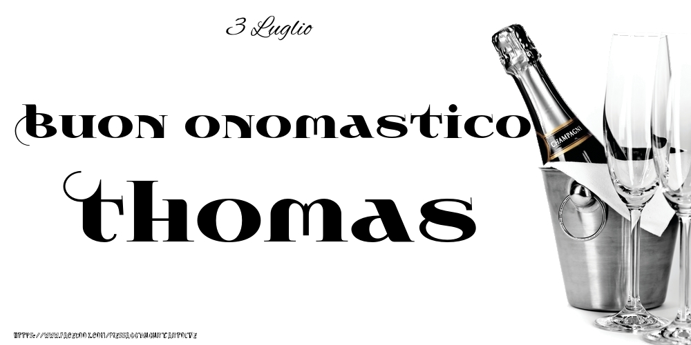 3 Luglio - Buon onomastico Thomas! - Cartoline onomastico