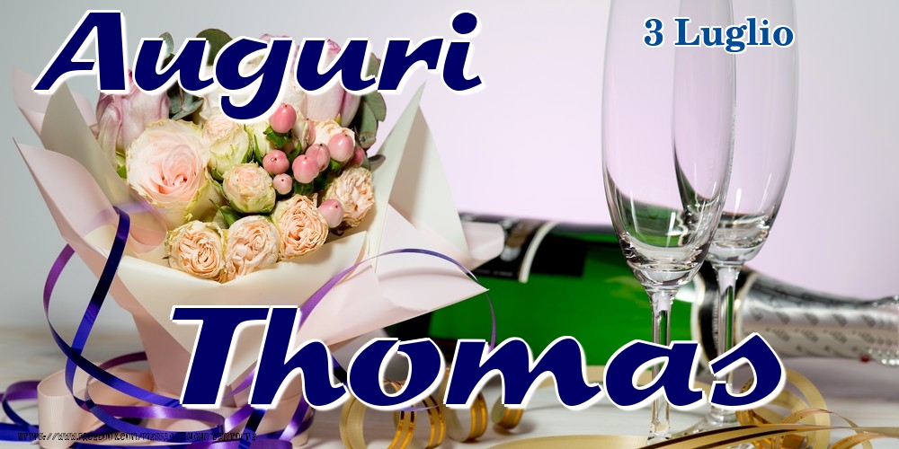 3 Luglio - Auguri Thomas! - Cartoline onomastico