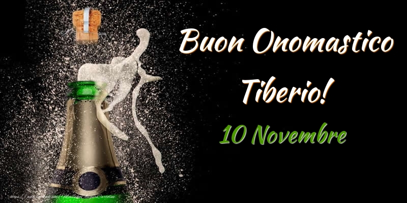 Buon Onomastico Tiberio! 10 Novembre - Cartoline onomastico