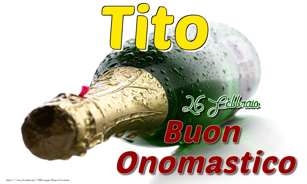 26 Febbraio  -  Buon onomastico Tito - Cartoline onomastico