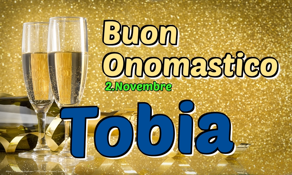 2.Novembre - Buon Onomastico Tobia! - Cartoline onomastico