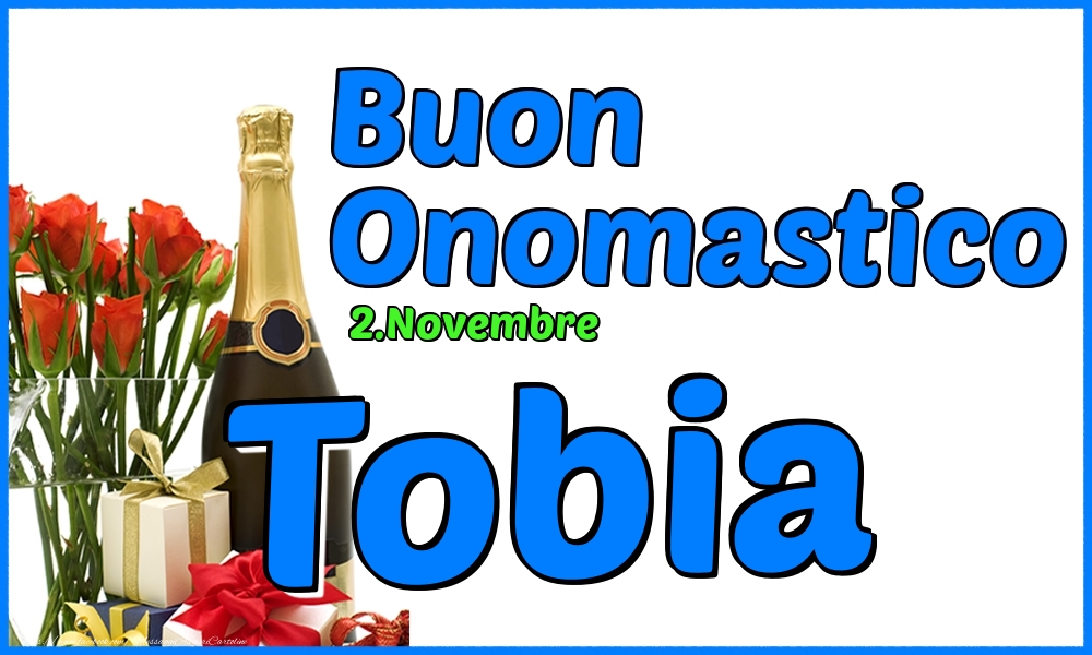 2.Novembre - Buon Onomastico Tobia! - Cartoline onomastico