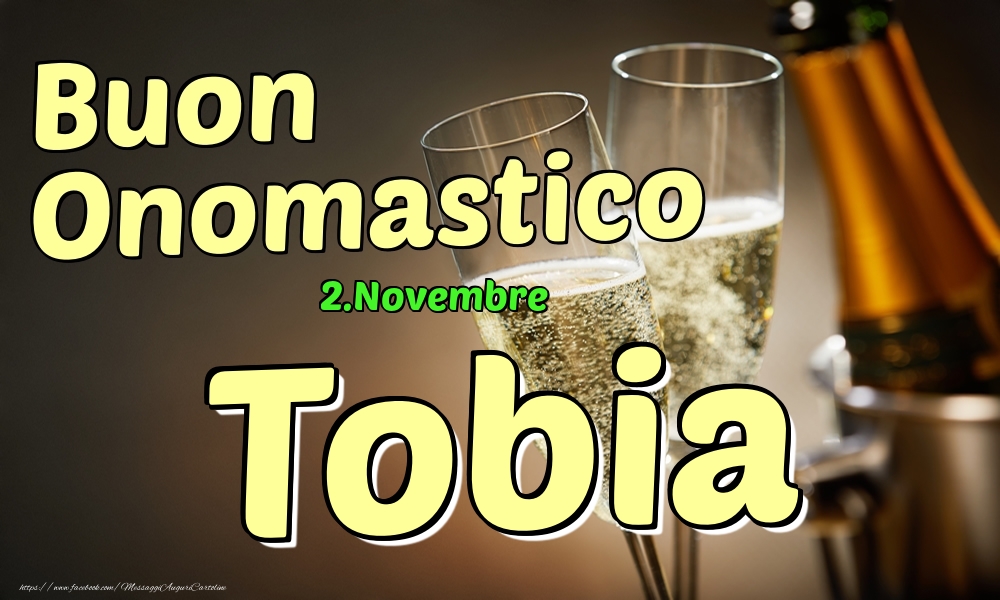 2.Novembre - Buon Onomastico Tobia! - Cartoline onomastico