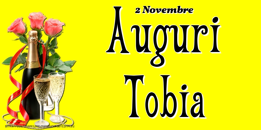 2 Novembre - Auguri Tobia! - Cartoline onomastico