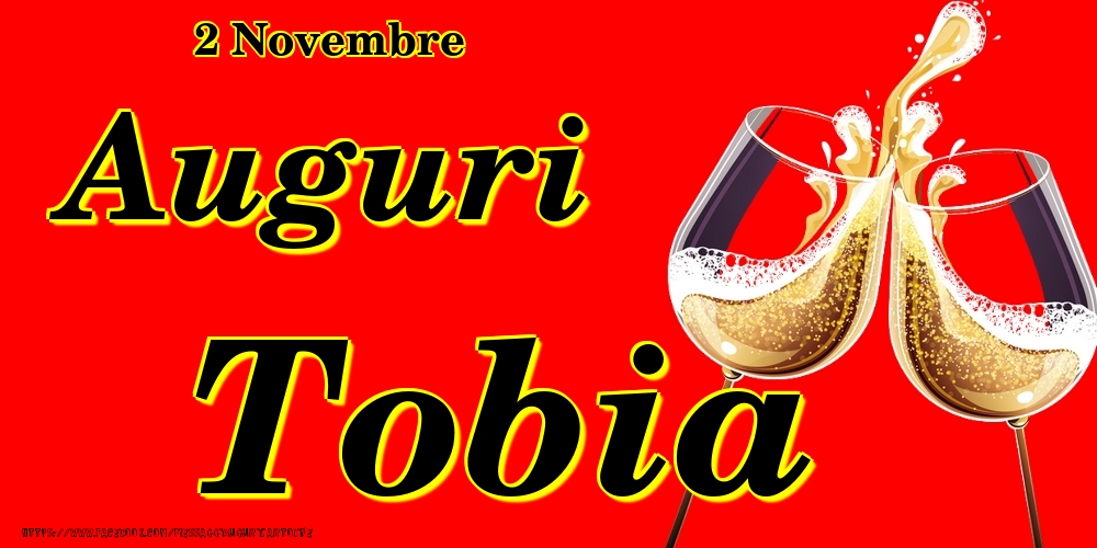 2 Novembre - Auguri Tobia! - Cartoline onomastico