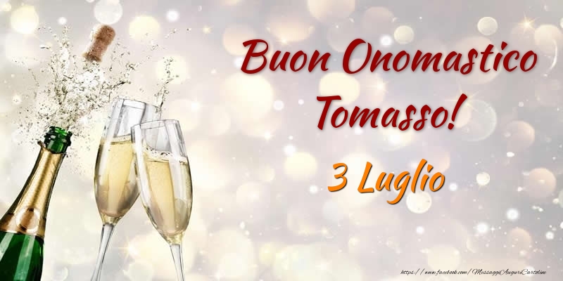 Buon Onomastico Tomasso! 3 Luglio - Cartoline onomastico