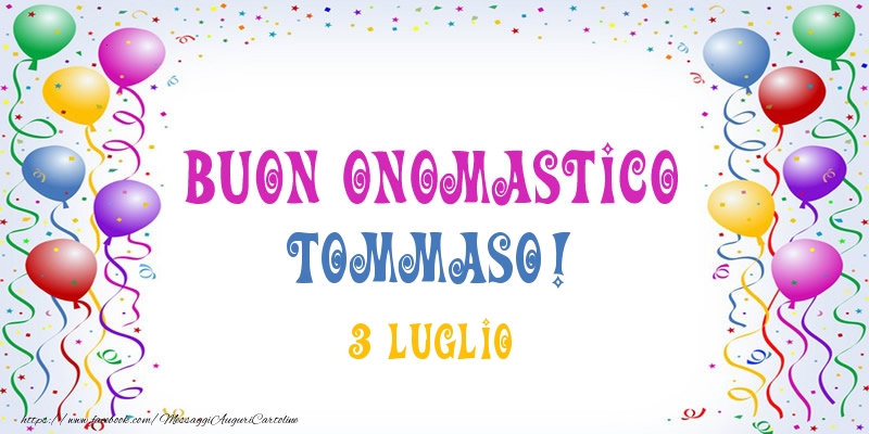 Buon onomastico Tommaso! 3 Luglio - Cartoline onomastico