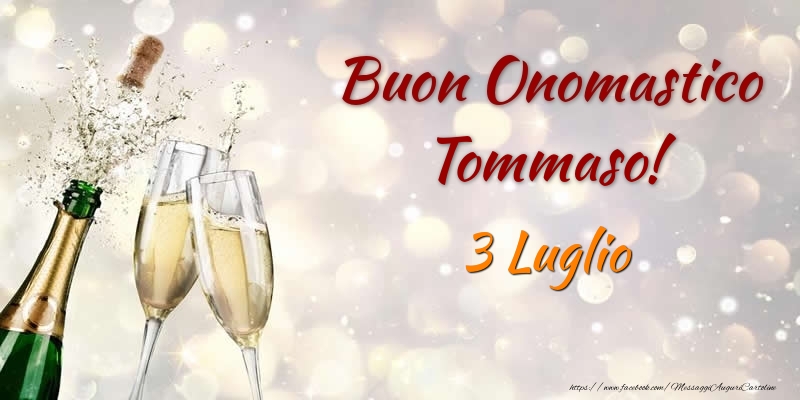 Buon Onomastico Tommaso! 3 Luglio - Cartoline onomastico