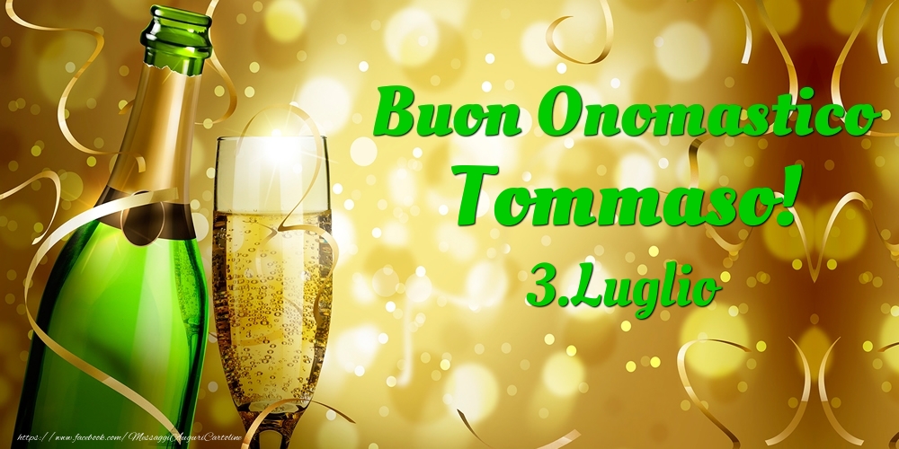 Buon Onomastico Tommaso! 3.Luglio - - Cartoline onomastico