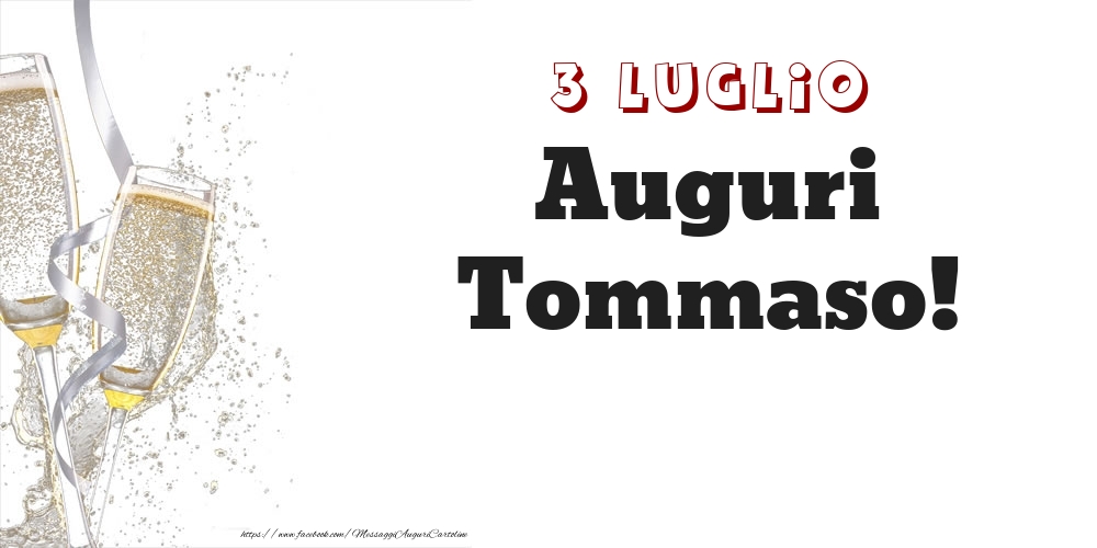 Auguri Tommaso! 3 Luglio - Cartoline onomastico