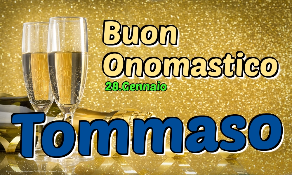 28.Gennaio - Buon Onomastico Tommaso! - Cartoline onomastico